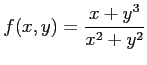 $ \displaystyle{f(x,y)=\frac{x+y^3}{x^2+y^2}}$