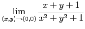 $ \displaystyle{\lim_{(x,y)\to(0,0)}\frac{x+y+1}{x^2+y^2+1}}$