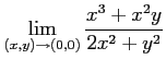 $ \displaystyle{\lim_{(x,y)\to(0,0)}\frac{x^3+x^2y}{2x^2+y^2}}$