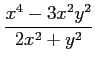 $ \displaystyle{\frac{x^4-3x^2y^2}{2x^2+y^2}}$