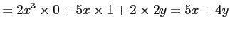 $\displaystyle = 2x^3\times0+5x\times1+2\times2y =5x+4y$