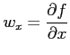 $\displaystyle w_{x}= \frac{\partial f}{\partial x}$