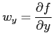 $\displaystyle w_{y}= \frac{\partial f}{\partial y}$