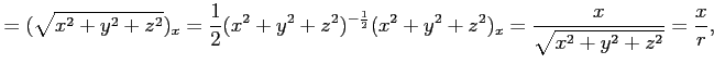 $\displaystyle = (\sqrt{x^2+y^2+z^2})_x= \frac{1}{2}(x^2+y^2+z^2)^{-\frac{1}{2}}(x^2+y^2+z^2)_x = \frac{x}{\sqrt{x^2+y^2+z^2}} =\frac{x}{r},$