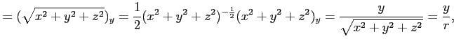 $\displaystyle = (\sqrt{x^2+y^2+z^2})_y= \frac{1}{2}(x^2+y^2+z^2)^{-\frac{1}{2}}(x^2+y^2+z^2)_y = \frac{y}{\sqrt{x^2+y^2+z^2}} =\frac{y}{r},$