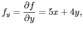 $\displaystyle f_y=\frac{\partial f}{\partial y}=5x+4y,$