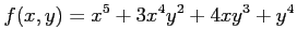 $ \displaystyle{f(x,y)=x^5+3x^4y^2+4xy^3+y^4}$