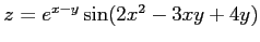 $ z=e^{x-y}\sin(2x^2-3xy+4y)$