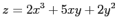 $ \displaystyle{z=2x^3+5xy+2y^2}$