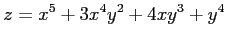 $ \displaystyle{z=x^5+3x^4y^2+4xy^3+y^4}$