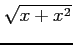 $ \sqrt{x+x^2}$