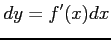 $\displaystyle dy=f'(x)dx$