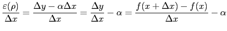 $\displaystyle \frac{\varepsilon(\rho)}{\Delta x}= \frac{\Delta y-\alpha \Delta ...
...}= \frac{\Delta y}{\Delta x}-\alpha= \frac{f(x+\Delta x)-f(x)}{\Delta x}-\alpha$