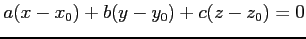 $\displaystyle a(x-x_0)+ b(y-y_0)+ c(z-z_0)=0$