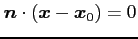 $\displaystyle \vec{n}\cdot(\vec{x}-\vec{x}_0)=0$