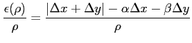 $\displaystyle \frac{\epsilon(\rho)}{\rho}= \frac{\vert\Delta x+\Delta y\vert-\alpha \Delta x-\beta \Delta y}{\rho}$