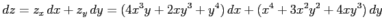 $\displaystyle dz= z_x\,dx+z_y\,dy= (4x^3y+2xy^3+y^4)\,dx+ (x^4+3x^2y^2+4xy^3)\,dy$