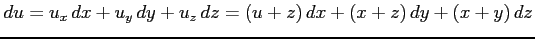 $\displaystyle du= u_x\,dx+u_y\,dy+u_z\,dz= (u+z)\,dx+ (x+z)\,dy+ (x+y)\,dz$