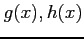 $ g(x),h(x)$