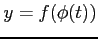 $ y=f(\phi(t))$