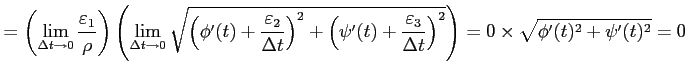 $\displaystyle = \left(\lim_{\Delta t\to0}\frac{\varepsilon_1}{\rho}\right) \lef...
...varepsilon_3}{\Delta t}\right)^2}\right) =0\times\sqrt{\phi'(t)^2+\psi'(t)^2}=0$