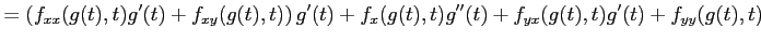 $\displaystyle = \left( f_{xx}(g(t),t)g'(t)+ f_{xy}(g(t),t) \right)g'(t)+ f_{x}(g(t),t)g''(t)+ f_{yx}(g(t),t)g'(t)+ f_{yy}(g(t),t)$