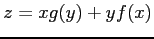 $ z=xg(y)+yf(x)$