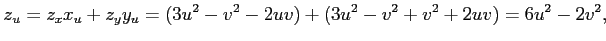 $\displaystyle z_u=z_xx_u+z_yy_u= (3u^2-v^2-2uv)+(3u^2-v^2+v^2+2uv)=6u^2-2v^2,$