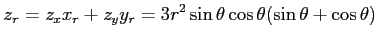 $\displaystyle z_r=z_xx_r+z_yy_r= 3r^2\sin\theta\cos\theta(\sin\theta+\cos\theta)$