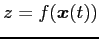 $ z=f(\vec{x}(t))$