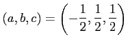 $\displaystyle (a,b,c)=\left( -\frac{1}{2}, \frac{1}{2}, \frac{1}{2} \right)$