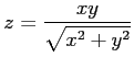 $ \displaystyle{z=\frac{xy}{\sqrt{x^2+y^2}}}$