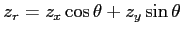 $ z_r=z_x\cos\theta +z_y\sin\theta $