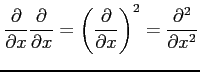 $\displaystyle \frac{\partial}{\partial x}\frac{\partial}{\partial x}= \left(\frac{\partial}{\partial x}\right)^2= \frac{\partial^2}{\partial x^2}$